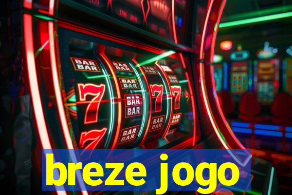 breze jogo